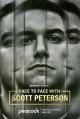 Face to Face with Scott Peterson (Miniserie de TV)