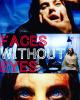 Faces Without Eyes (S)