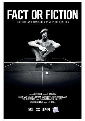 Fact or Fiction: The Life and Times of a Ping Pong Hustler 