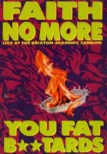 Faith No More: Live at the Brixton Academy - You Fat B**tards 