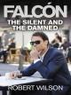 Falcón: The Silent and the Damned (Miniserie de TV)