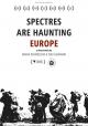 Spectres are Haunting Europe 