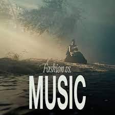 Fashion vs. Music 