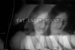 Fat Underground 