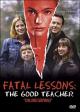 Fatal Lessons: The Good Teacher (TV) (TV)