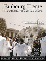 Faubourg Tremé: The Untold Story of Black New Orleans 