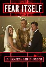 Fear Itself: In Sickness and in Health (TV)