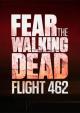 Fear the Walking Dead: Flight 462 (TV Miniseries)