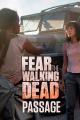 Fear the Walking Dead: Passage (Miniserie de TV)