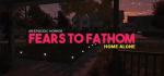 Fears to Fathom: Home Alone 