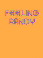 Feeling Randy  - 