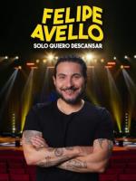 Felipe Avello: I Just Want to Rest 