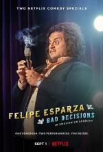 Felipe Esparza: Malas decisiones (Miniserie de TV)