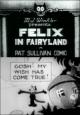 Felix in Fairyland (S)