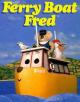 Ferry Boat Fred (TV Series)