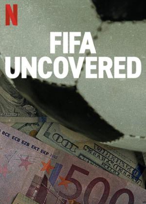 FIFA Uncovered (TV Miniseries)