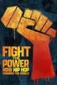 Fight the Power How Hip Hop Changed the World (TV Miniseries)