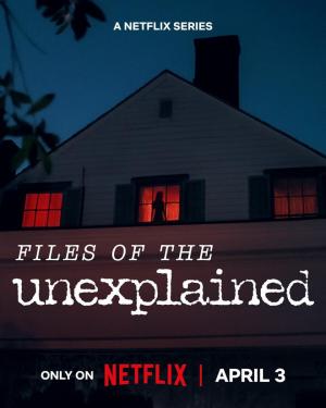 Files of the Unexplained (TV Series)