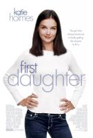 First Daughter  - Poster / Main Image