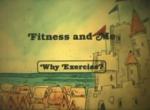 Fitness and Me: Why Exercise? (C)