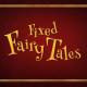 Fixed Fairy Tales (Miniserie de TV)
