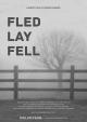 Fled. Lay. Fell. (C)