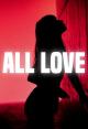 Fletcher: All Love (Vídeo musical)