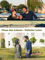 Fluss des Lebens: Geliebte Loire (TV)