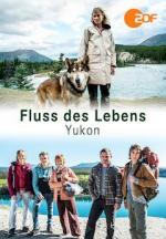 Fluss des Lebens: Yukon - Ruf der Wildnis (TV)