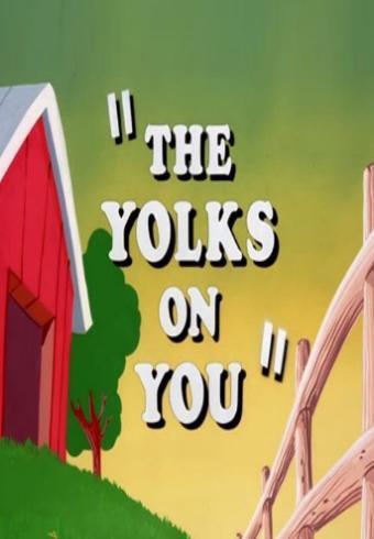 Foghorn Leghorn: The Yolks on You (S)