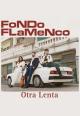 Fondo Flamenco: Otra lenta (Music Video)