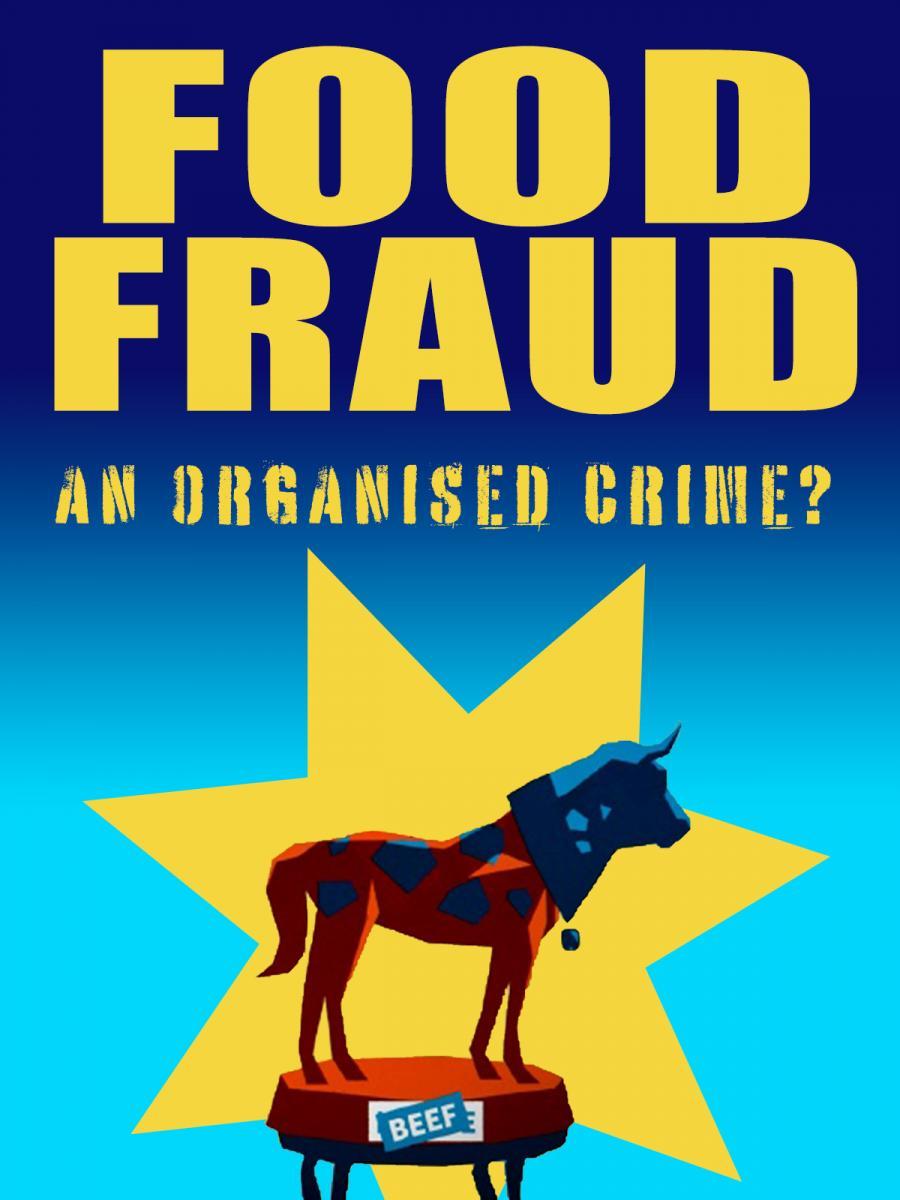 Food Fraud: An Organised Crime? 