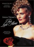 For Love Alone: The Ivana Trump Story (TV) - Poster / Main Image