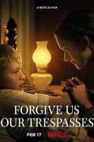 Forgive Us Our Trespasses (S) - Poster / Main Image
