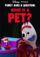 Forky Asks a Question: What Is a Pet? (TV) (S)