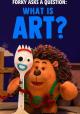 Forky hace una pregunta: ¿Qué es el arte? (TV) (C)