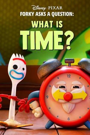 Forky hace una pregunta: ¿Qué es el tiempo? (TV) (C)