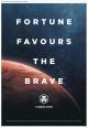 Fortune Favours the Brave (C)