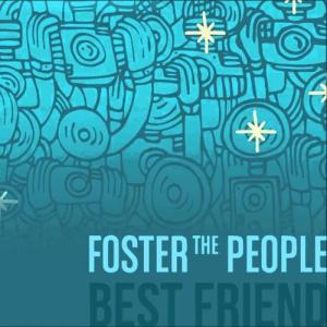 Foster the People: Best Friend (Vídeo musical)