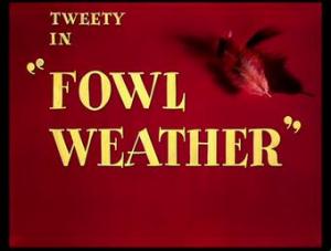 Piolín: Fowl Weather (C)