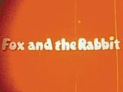 Fox and the Rabbit (C)