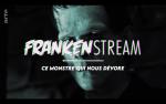 Frankenstream: el monstruo que nos devora. (C)