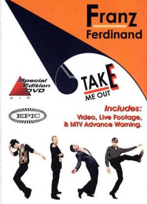 Franz Ferdinand: Take Me Out (Music Video)