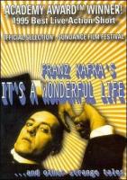Franz Kafka's It's a Wonderful Life (C) - Posters