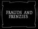 Frauds and Frenzies (S)