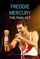 Freddie Mercury: el show final 