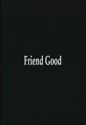 Friend Good (C)