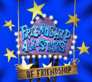 Friendship All-Stars ...of Friendship (TV Series) (TV Series)