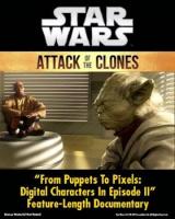 From Puppets to Pixels: Digital Characters in 'Episode II'  - Promo
