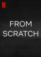From Scratch (Miniserie de TV)